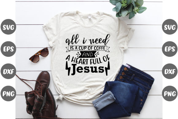 Christian Design All I Need Graphics & T-Shirt Designs