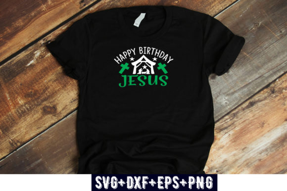 Christmas Design Happy Birthday Jesus Graphics & T-Shirt Designs