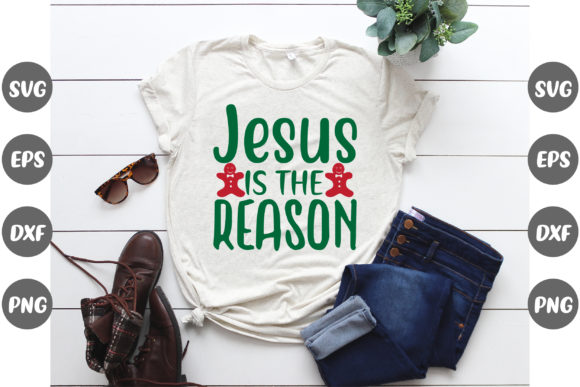 Christmas Design: Jesus is the Reason Graphics & T-Shirt Designs