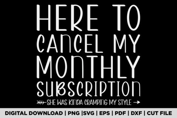 Here to Cancel My Monthly Subscription Graphics