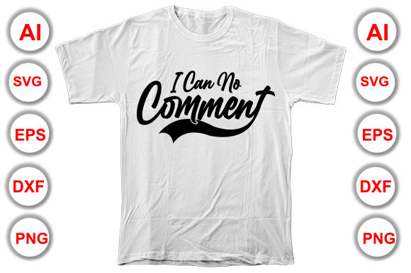 I Can No Comment Christian T-Shirt Design Graphics