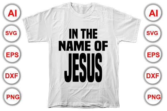 In the Name of Jesus Christian T-Shirt Design Graphics