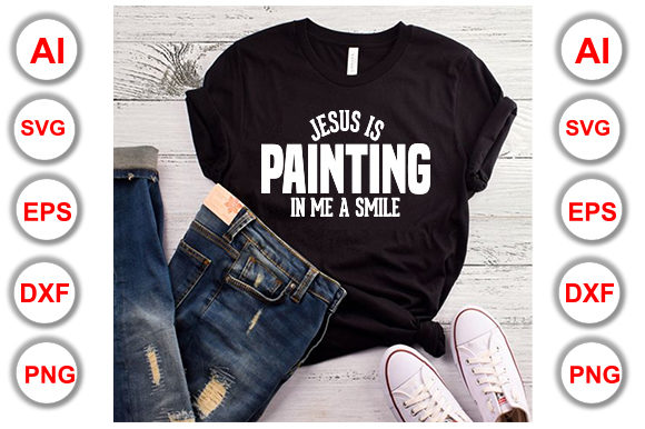 Jesus is Painting in Me a Smile Graphics & T-Shirt Designs