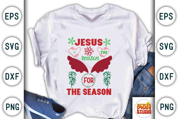 Jesus Reason for the Season: Graphics & T-Shirt Designs