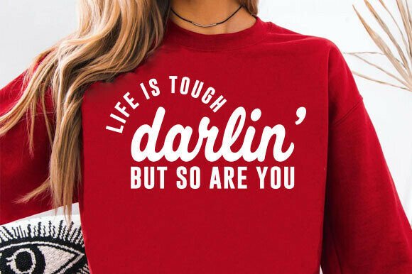 Life is Tough Darlin: Western Graphics & T-Shirt Designs Review