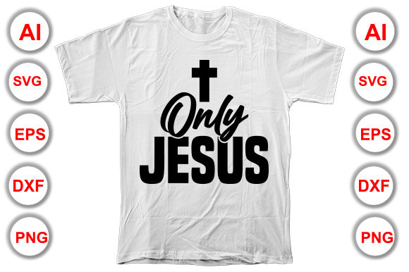 Only Jesus Christian T-Shirt Design Graphics Review
