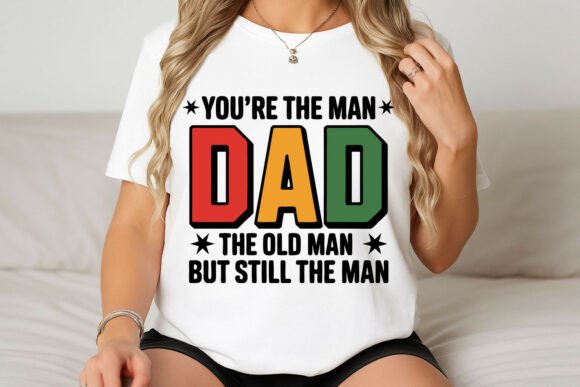 You re the Man Dad: Graphics & T-Shirt Designs Review